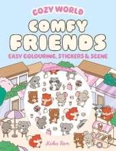 Cozy World Comfy Friends: Easy Colouring and Sticker Scene for Teens, Young Adults and Adults