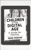 Children in the Digital Age [25-Pack]: A Guide for Families