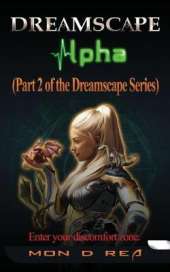 Dreamscape Alpha: Part 2 of the Dreamscape Series