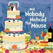And Nobody Noticed the Mouse