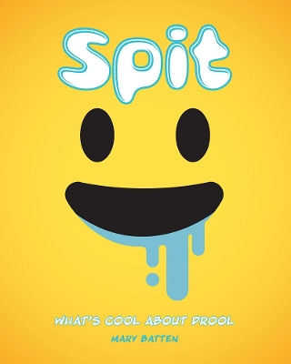 Spit: What's Cool about Drool
