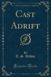 Cast Adrift (Classic Reprint)