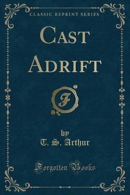 Cast Adrift (Classic Reprint)