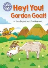 Reading Champion: Hey, You! Gordon Goat!: Independent Reading Purple 8