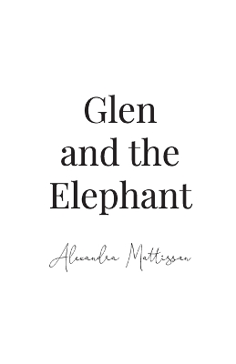 Glen and the Elephant