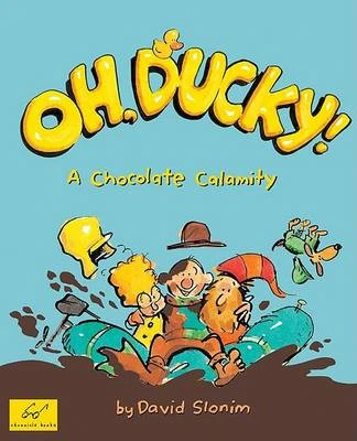Oh Ducky!: A Chocolate Calamity