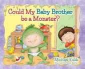 Could My Baby Brother be a Monster?