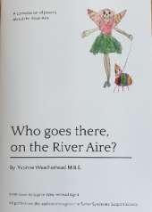 Who goes there, on the River Aire?: A Compilation of poems about the River Aire