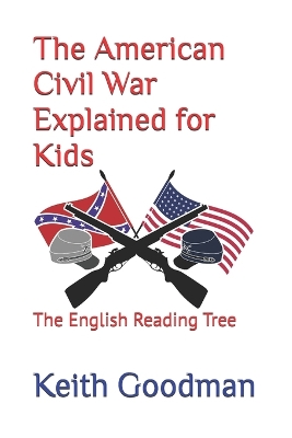 The American Civil War Explained for Kids: The English Reading Tree