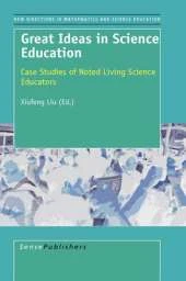 Great Ideas in Science Education: Case Studies of Noted Living Science Educators