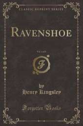 Ravenshoe, Vol. 1 of 3 (Classic Reprint)