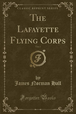 The Lafayette Flying Corps, Vol. 2 (Classic Reprint)