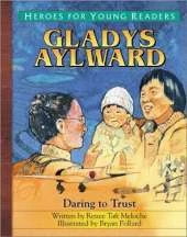 Gladys Aylward: A Hero for Young Readers
