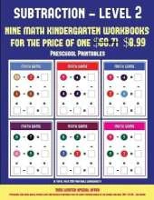 Preschool Printables (Kindergarten Subtraction/Taking Away Level 2): 30 Full Color Preschool/Kindergarten Subtraction Worksheets (Includes 8 Printable Kindergarten PDF Books Worth $60.71)