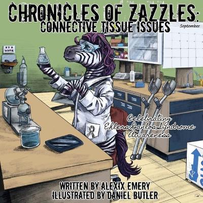 Chronicles of Zazzles: Connective Tissue Issues