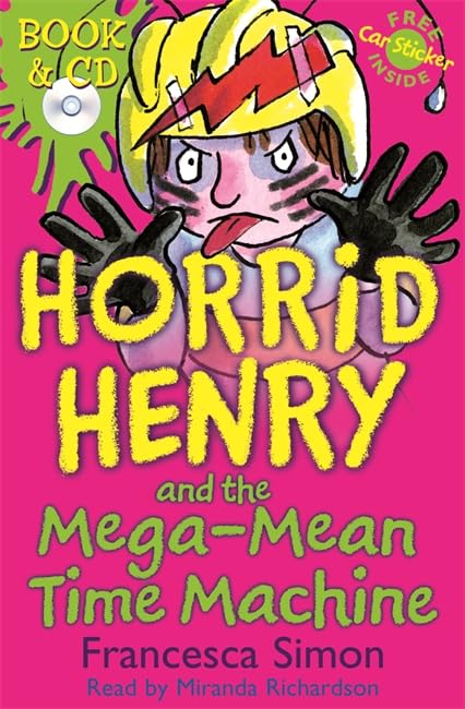 Horrid Henry and the Mega-Mean Time Machine: Book 13