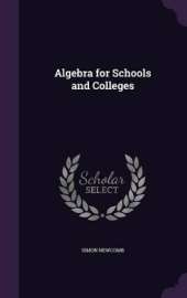 Algebra for Schools and Colleges