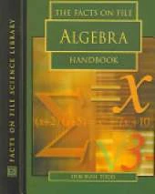 The Facts on File Algebra Handbook