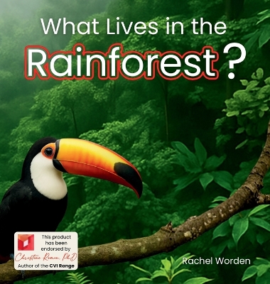 What Lives in the Rainforest?: A rhythmic journey through the rainforest-designed for every learner.