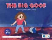 The Big Goof: Embracing Life's Little Lessons
