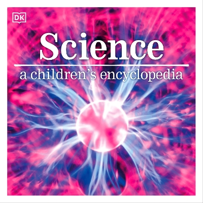 Science: A Children's Encyclopedia