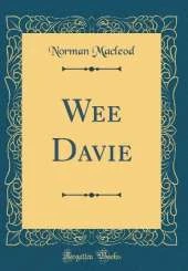Wee Davie (Classic Reprint)