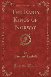 The Early Kings of Norway (Classic Reprint)