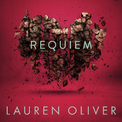 Requiem (Delirium Trilogy 3): From the bestselling author of Panic, now a major Amazon Prime series