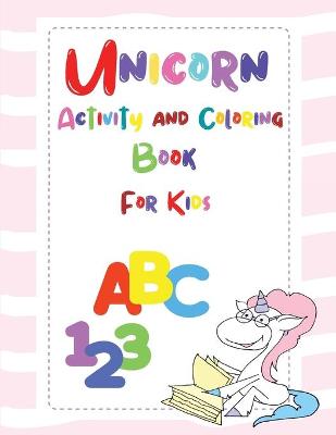 Unicorn Activity and Coloring Book for Kids