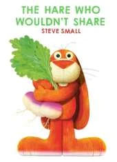 The Hare Who Wouldn't Share: a perfect Easter gift!