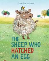 The Sheep Who Hatched an Egg