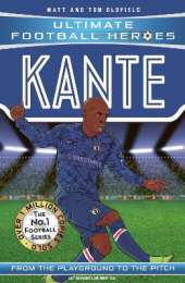 Ultimate Football Heroes: Kante (Midfield Generals 10): Collect them all!