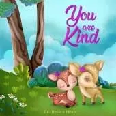 You Are Kind