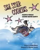 Sea Star Cookies Fearful Fergus Learns Water Safety: Fearful Fergus Learns Water Safety