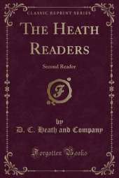 The Heath Readers: Second Reader (Classic Reprint)