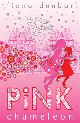 The Silk Sisters: Pink Chameleon: Book 1