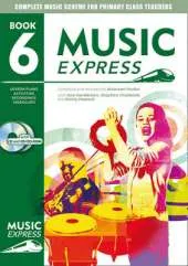 Music Express: Year 6 (Book + CD + CD-ROM): Lesson Plans, Recordings, Activities and Photocopiables