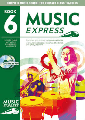 Music Express: Year 6 (Book + CD + CD-ROM): Lesson Plans, Recordings, Activities and Photocopiables