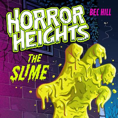 Horror Heights: The Slime: Book 1