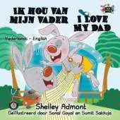 I Love My Dad: Dutch English Bilingual Edition