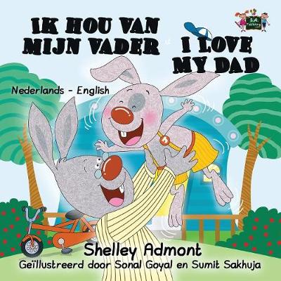I Love My Dad: Dutch English Bilingual Edition