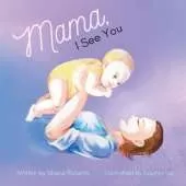 Mama, I See You