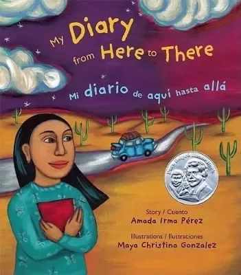 My Diary from Here to There / Mi Diario de Aqui Hasta All�