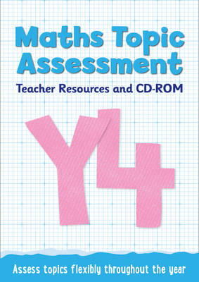 Year 4 Maths Topic Assessment: Teacher Resources and CD-ROM: Maths KS2