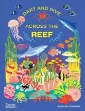 Dart and Dive across the Reef: Life in the world’s busiest reefs