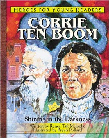 Corrie Ten Boom: A Hero for Young Readers