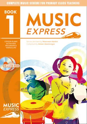 Music Express: Book 1 (Book + CD + CD-ROM): Lesson Plans, Recordings, Activities and Photocopiables