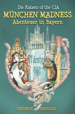 Munchen Madness: Die Katzen of the C.I.A.