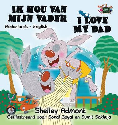 I Love My Dad: Dutch English Bilingual Edition