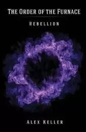 The Order of the Furnace: Rebellion